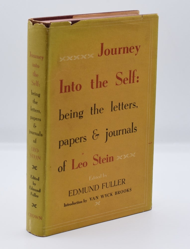Item #71945 JOURNEY INTO THE SELF: Being the Letters, Papers & Journals of Leo Stein. Leo Stein, Van Wyck Brooks.