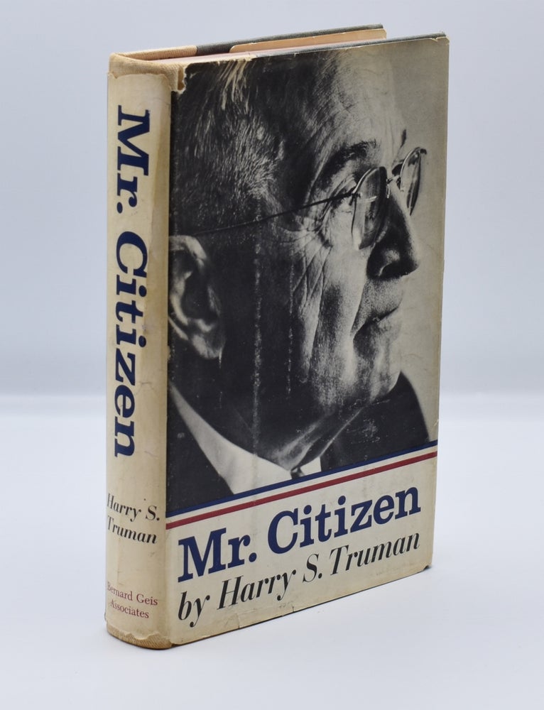 Item #71949 MR. CITIZEN; [Signed by Truman]. Harry S. Truman.