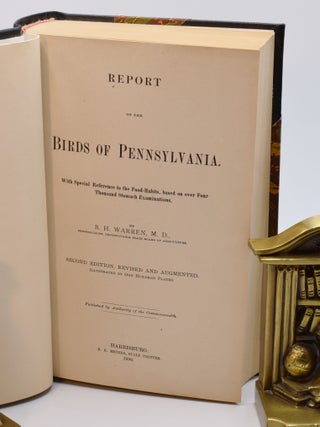 REPORT ON THE BIRDS OF PENNSYLVANIA: With Special Reference to the Food-Habits, based on over Four Thousand Stomach Examinations.