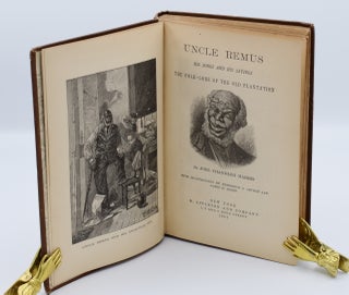 UNCLE REMUS: His Songs and His Sayings; The Folk-Lore of the Old Plantation.