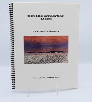 Item #72011 SET THE DRAWBAR DEEP; [later published as "Set the Ploughshare Deep: A Prairie...