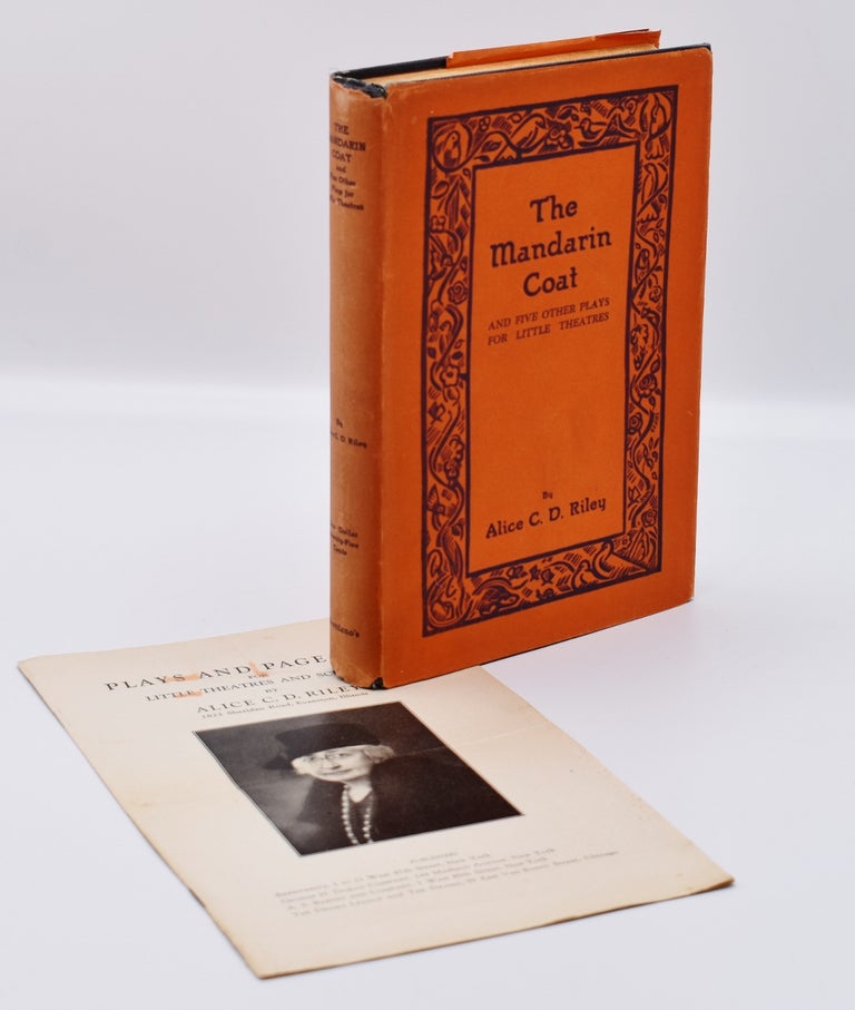 Item #72051 THE MANDARIN COAT: And Five Other One-Act Plays For Little Theatres; [Inscribed with a verse from "Slumber Boat"]. Alice C. D. Riley.