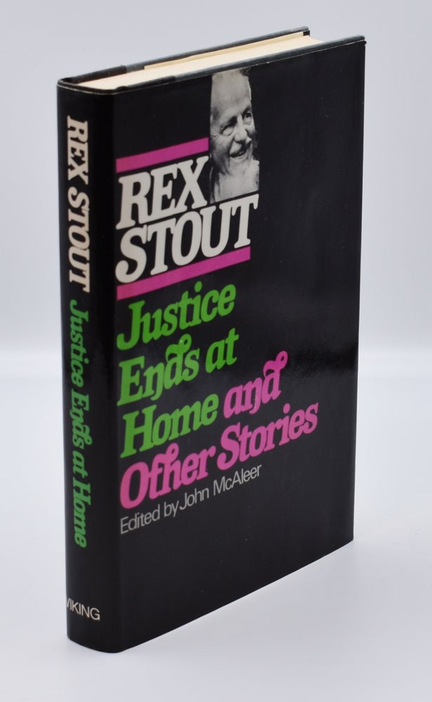 Item #72063 JUSTICE ENDS AT HOME AND OTHER STORIES. Rex Stout.