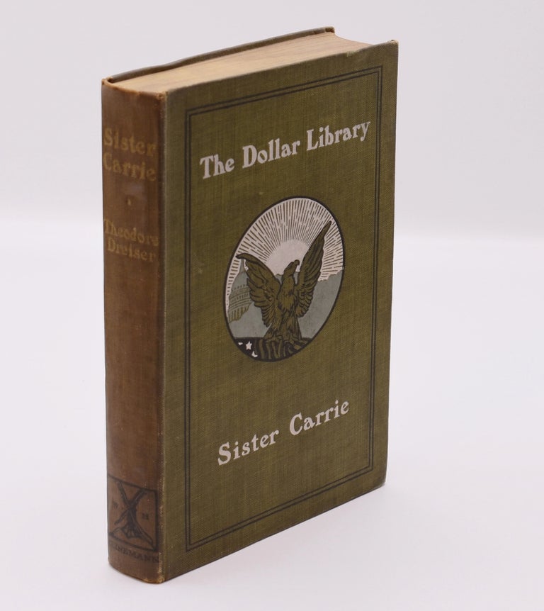 Item #72065 SISTER CARRIE; [Scarce first British edition]. Theodore Dreiser.
