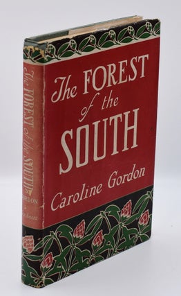 Item #72107 THE FOREST OF THE SOUTH. Caroline Gordon