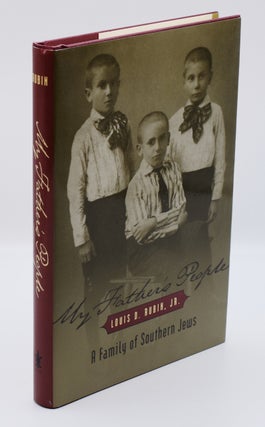 Item #72113 MY FATHER'S PEOPLE: A Family of Southern Jews; [Inscribed association copy]. Louis D....