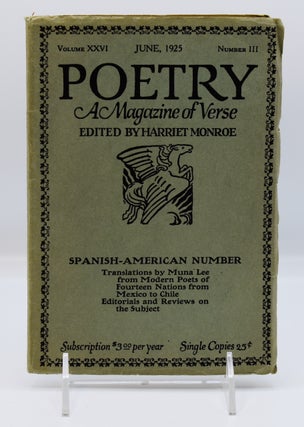 Item #72127 POETRY: A Magazine of Verse – “SPANISH-AMERICAN NUMBER”; [Vol. XXVI, No. III,...