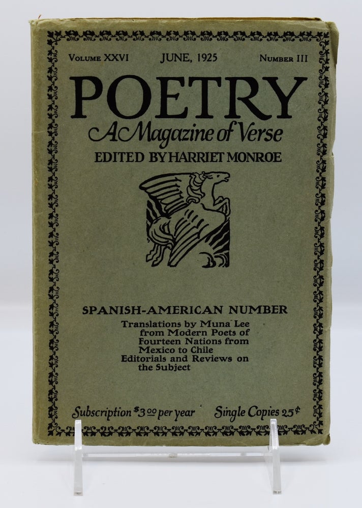 Item #72127 POETRY: A Magazine of Verse – “SPANISH-AMERICAN NUMBER”; [Vol. XXVI, No. III, June 1925]. Harriet Monroe, Muna Lee.
