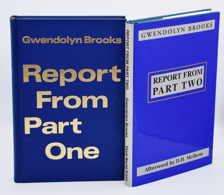 Item #72131 REPORT FROM PART ONE and REPORT FROM PART TWO; [Two volumes of memoirs, BOTH SIGNED]. Gwendolyn Brooks.