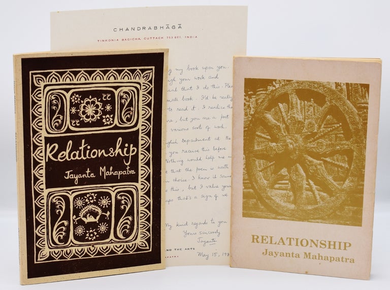 Item #72135 RELATIONSHIP; [Two volumes -- SIGNED association copy of first edition & INSCRIBED copy of first Indian edition with ALS]. Jayanta Mahapatra.