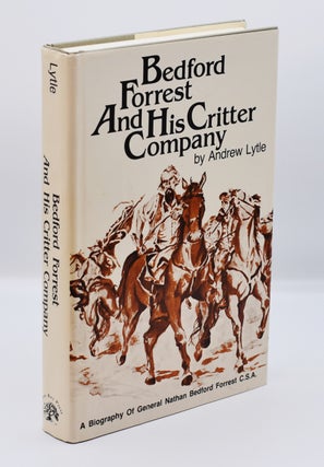 Item #72142 BEDFORD FORREST: and His Critter Company; [Inscribed association copy]. Andrew...