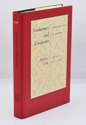 Item #72144 SOUTHERNERS AND EUROPEANS: Essays in a Time of Disorder. Andrew Lytle