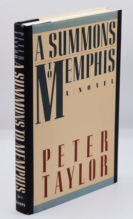 Item #72146 A SUMMONS TO MEMPHIS; [Association copy, inscribed]. Peter Taylor