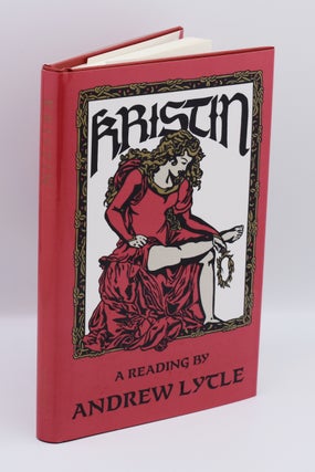Item #72160 KRISTIN: A Reading; [Inscribed association copy]. Andrew Lytle