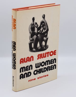 MEN WOMEN AND CHILDREN: Nine Stories; [Inscribed association copy. Alan Sillitoe.