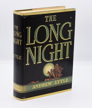 Item #72252 THE LONG NIGHT; [Inscribed association copy]. Andrew Lytle