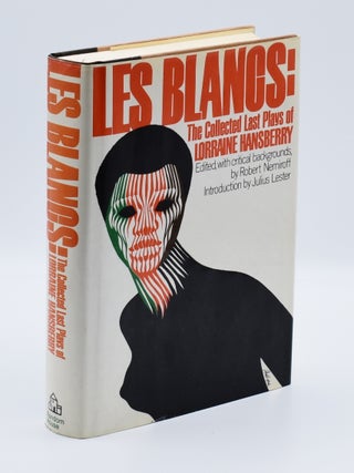 Item #72266 LES BLANCS: The Collected Last Plays of Lorraine Hansberry; [inscribed by her...