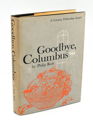 Item #72290 GOODBYE, COLUMBUS: And Five Short Stories. Philip Roth