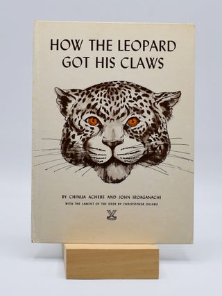 Item #72382 HOW THE LEOPARD GOT HIS CLAWS: With the Lament of the Deer by Christopher Okigbo....