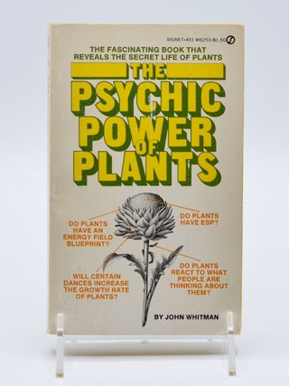 Item #72528 THE PSYCHIC POWER OF PLANTS: The Fascinating Book that Reveals the Secret Life of...